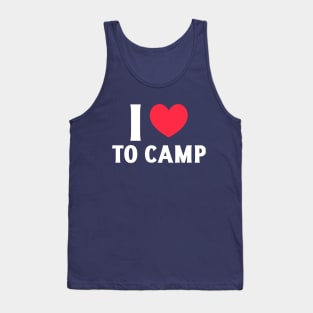 I love to camp t-shirt Tank Top